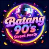 batang.90s.street.party