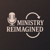 ministryreimagined