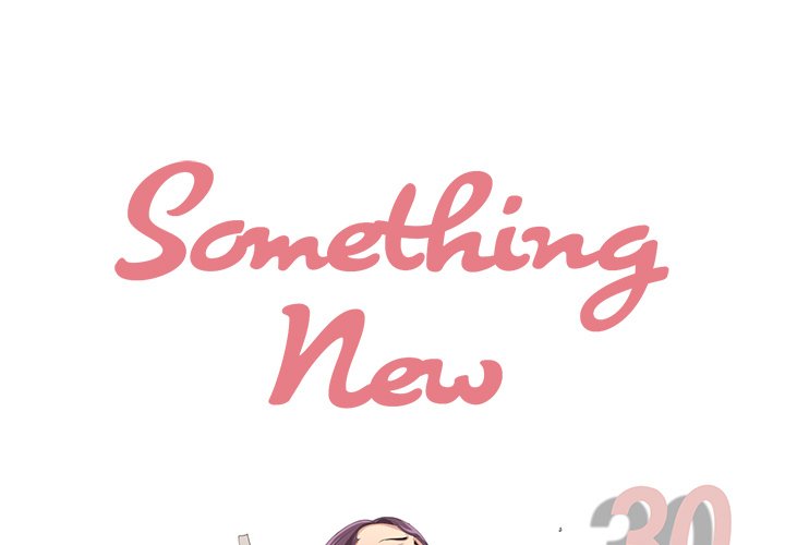 Something New - episode 30 - 0