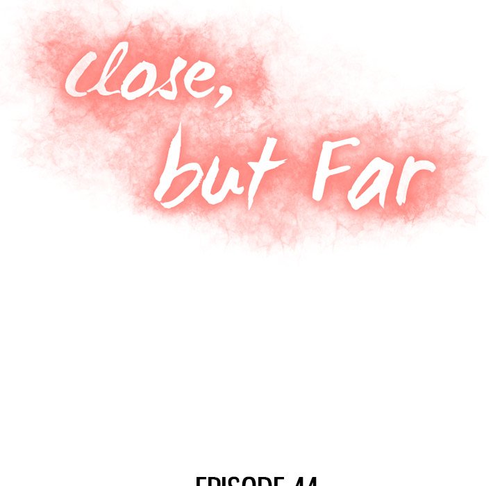 Close, but Far - episode 44 - 11