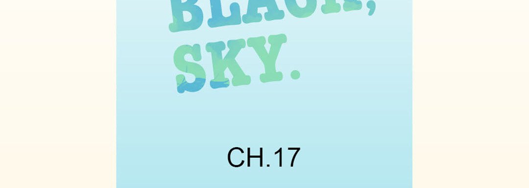 Blue, Black, Sky - episode 17 - 6