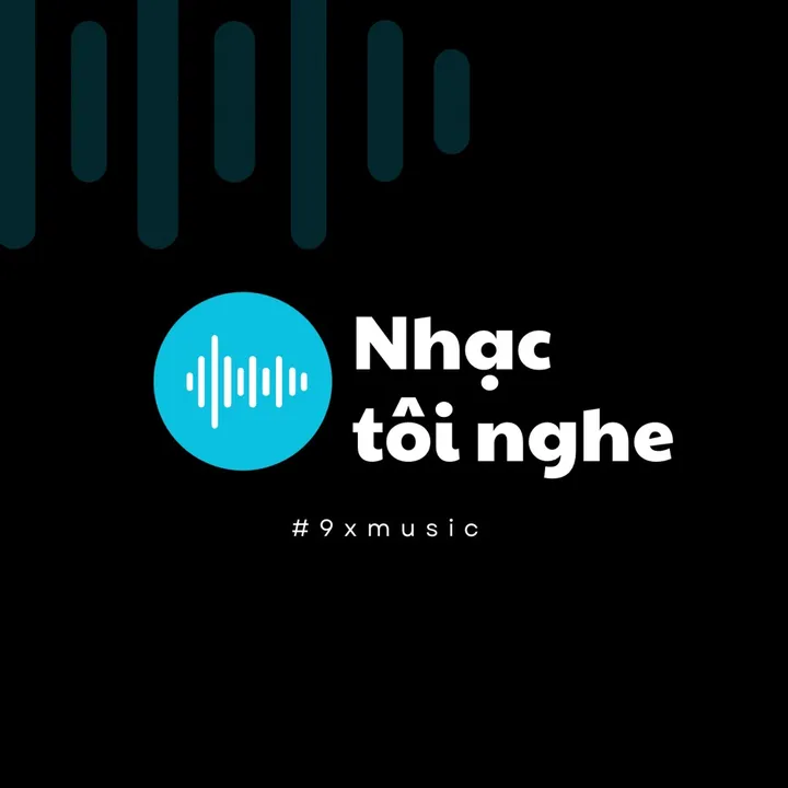 @nhactoinghe.9x