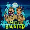 were_haunted