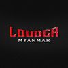 loudermyanmar1