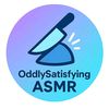 oddlyasmrsatisfying