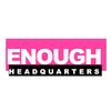 enough.headquarters