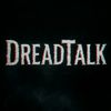 dreadtalk