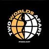 twoworldsapartpodcast