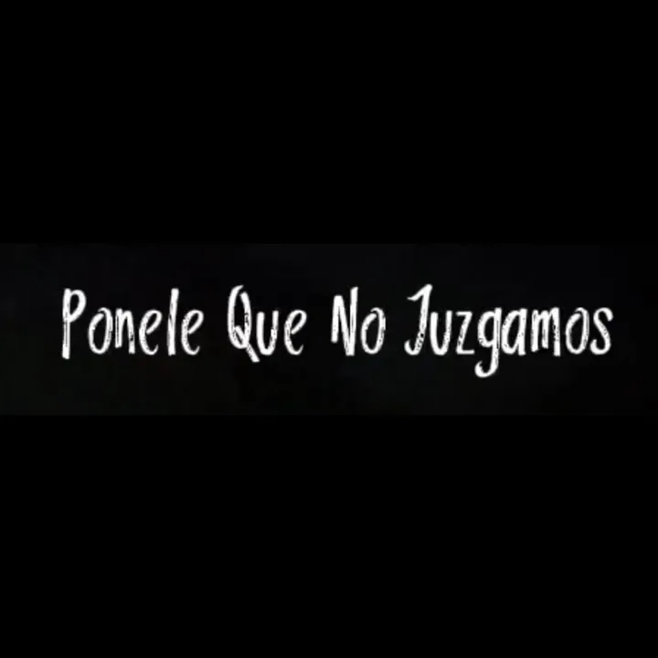 ponelequenojuzgamos