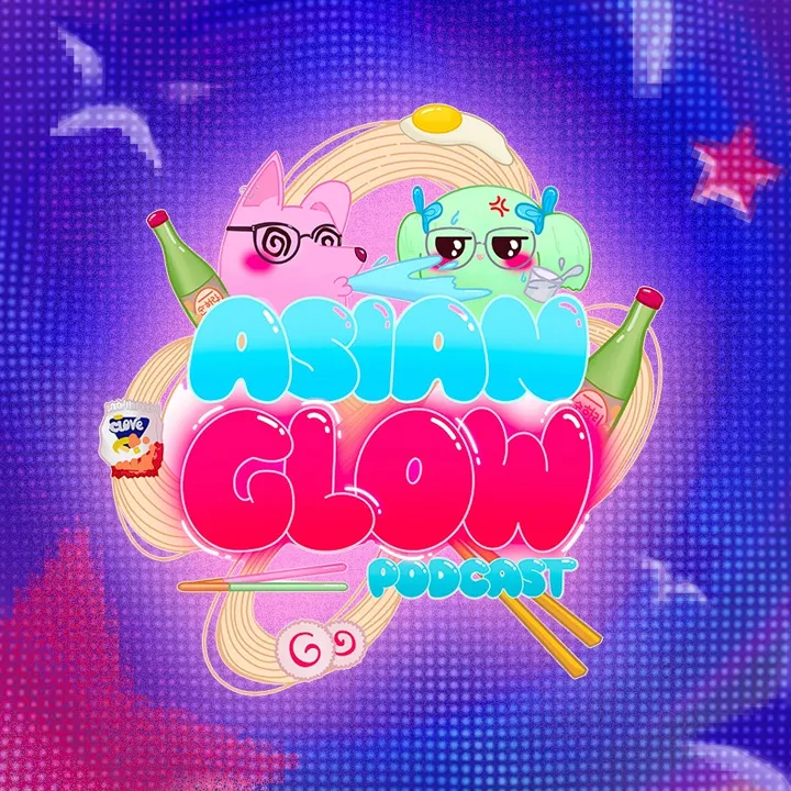 asianglowpodcast